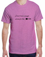 I Don't Have Enough Spoons For This Spoonie Awareness Tee  Extended Sizes 2XL- 5XL Made To Order