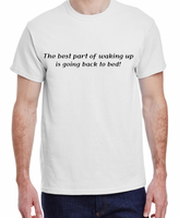 The Best Part of Waking Up Made to Order Tee 2XL-5XL