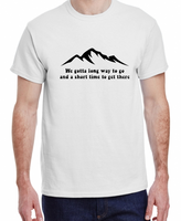 Long Way To Go Mountain Tee Made to Order 2XL - 5XL Extended Sizes