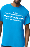 I Make Forever Friends at Camp Frigid-Dare Tee -  Made to Order