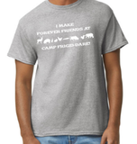 I Make Forever Friends at Camp Frigid-Dare Tee -  Made to Order